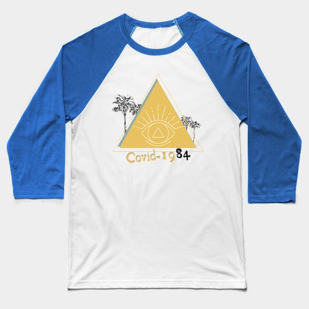 Covid-1984 Orwell all seeing eye design Baseball T-Shirt by Life is Raph